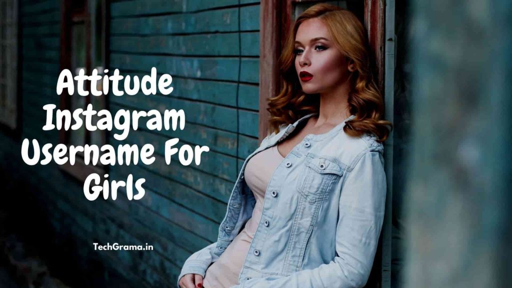 400 Best Stylish Attitude Names For Instagram For Girls 2023 Techgrama