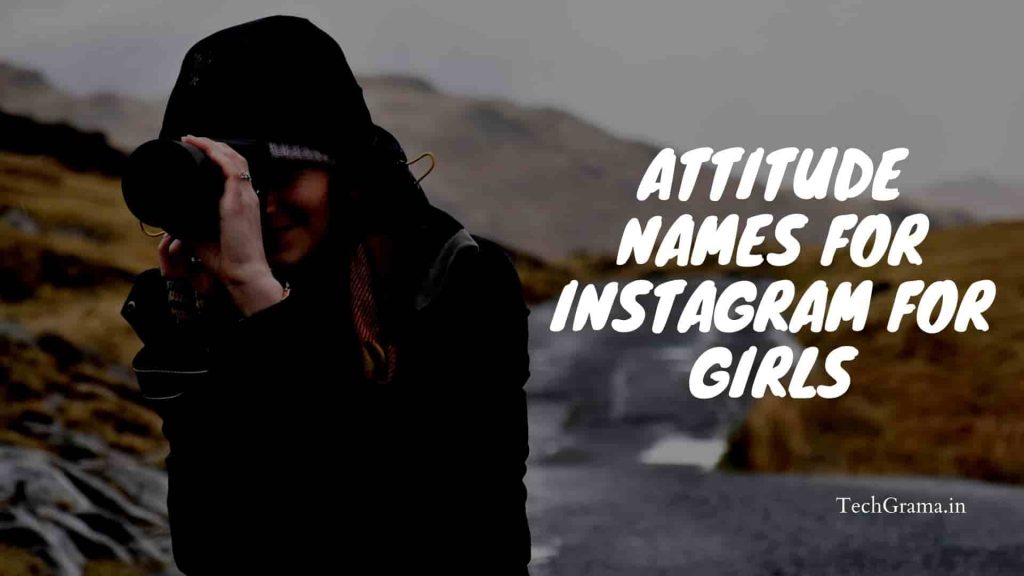 420+ Best Stylish Attitude Names For Instagram For Girls {2024} – Techgrama