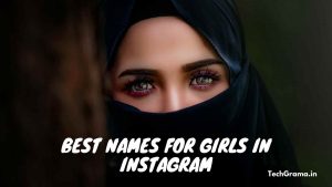 【830+】 Best Instagram Names To Get Followers For Girls – TechGrama