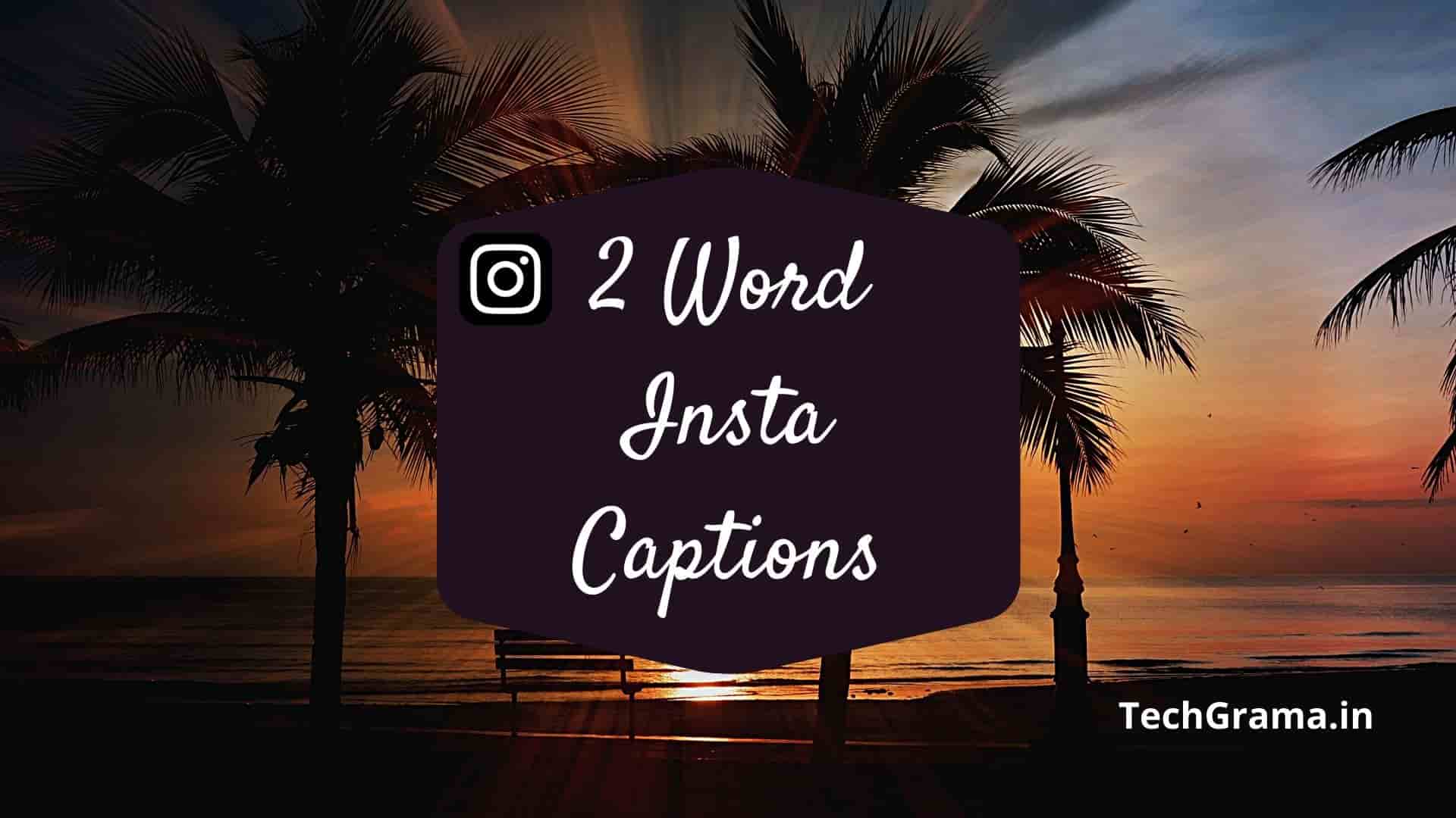 two word captions for instagram, 2 word captions for instagram, two word captions for instagram pictures, two word instagram captions, 2 word insta captions, instagram captions 2 words, best 2 word captions, 2 word sassy captions, two word captions for friends, savage 2 word captions for instagram, two word attitude captions for instagram, two word captions for instagram for boy and girl, two word hindi captions for instagram, one or two word captions for instagram