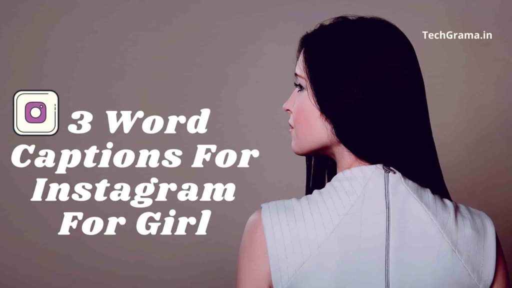 3 Word Captions For Instagram For Girl