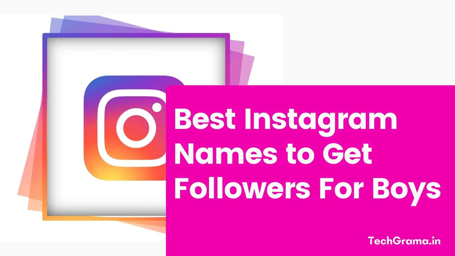 Best instagram names to get followers for boys, Best Instagram Names to Get Followers, Best Instagram Names to Get Followers For Boys, Best Instagram Names to Get Followers For Girls, Best Instagram Names to Get Followers Indian, Best Instagram Usernames to Get Followers, Best Names For Instagram to Get Followers, Best Instagram Usernames to Get Followers For Girl, Best Instagram Names to Get Followers India, Best Instagram Names to Get Followers in Hindi, Best Instagram Names to Get Followers For Girl & Boy Indian.