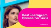 1200+ New Best Instagram Names For Girls (2024) – TechGrama