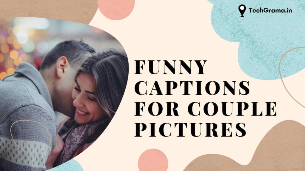 430 Funny Captions For Couples Pictures In 2023 TechGrama