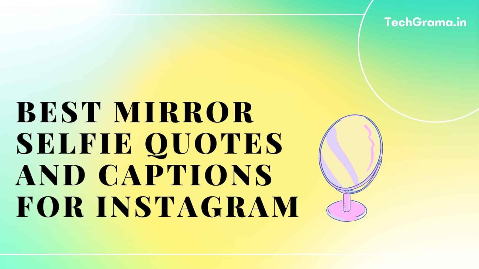 430+ Mirror Selfie Captions And Quotes For Instagram – TechGrama