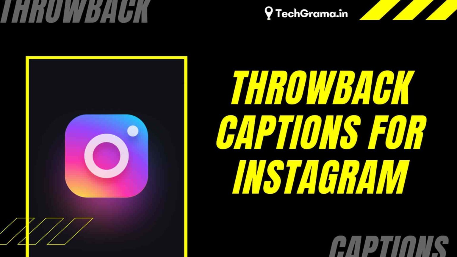 310+ Best Throwback Captions For Instagram In (2024) – TechGrama