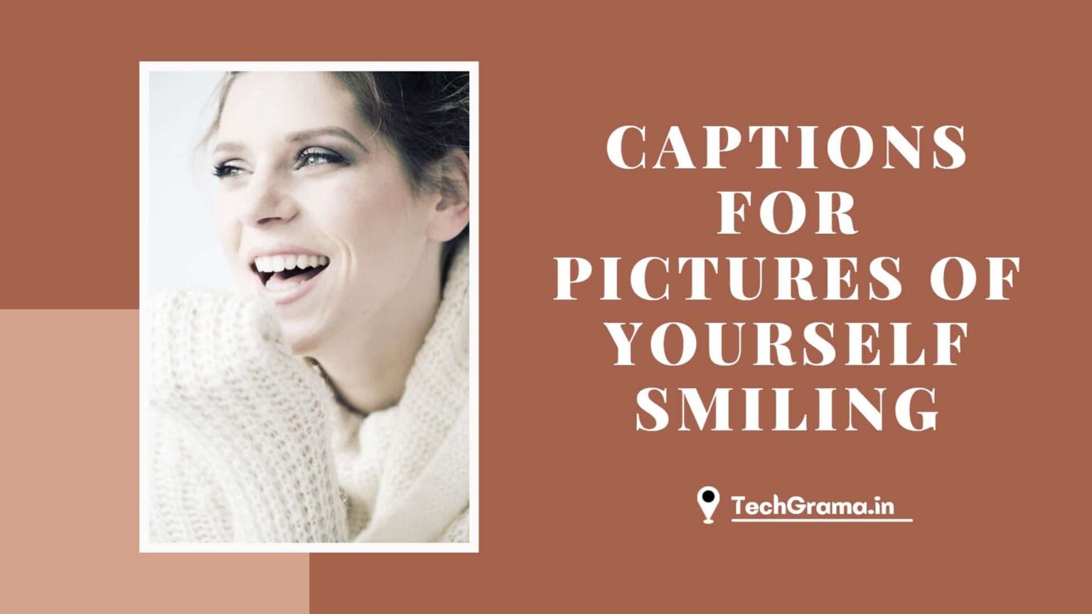 159+ Best Captions For Pictures Of Yourself Smiling (2024) – TechGrama