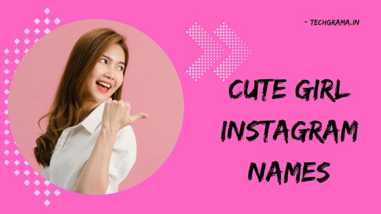 350+ Trendy Cute Instagram Names For Girls (2024) – TechGrama