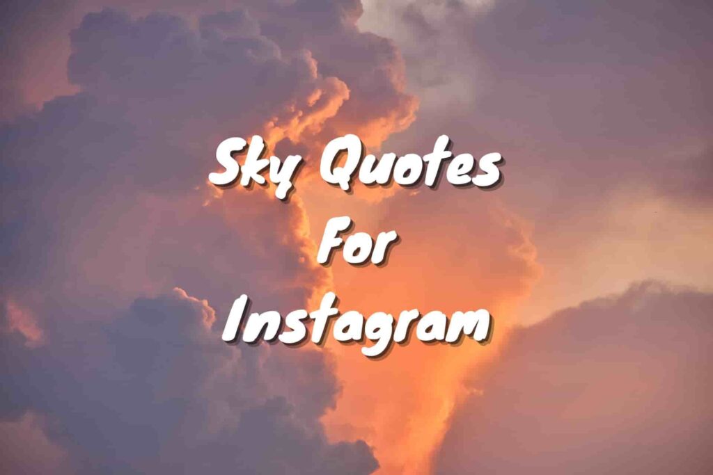 Sky Quotes For Instagram 1024x683 